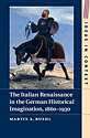 The Italian Renaissance in the German Historical Imagination